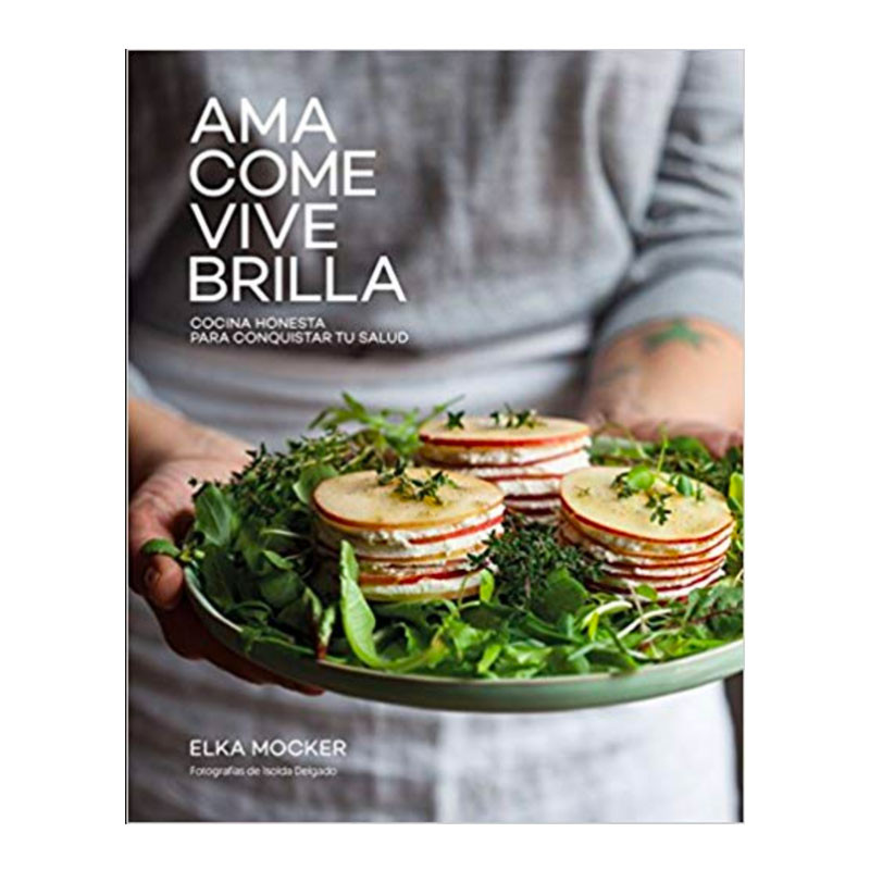 Portada libro Ama, Come, Vive, Brilla de Elka Mocker