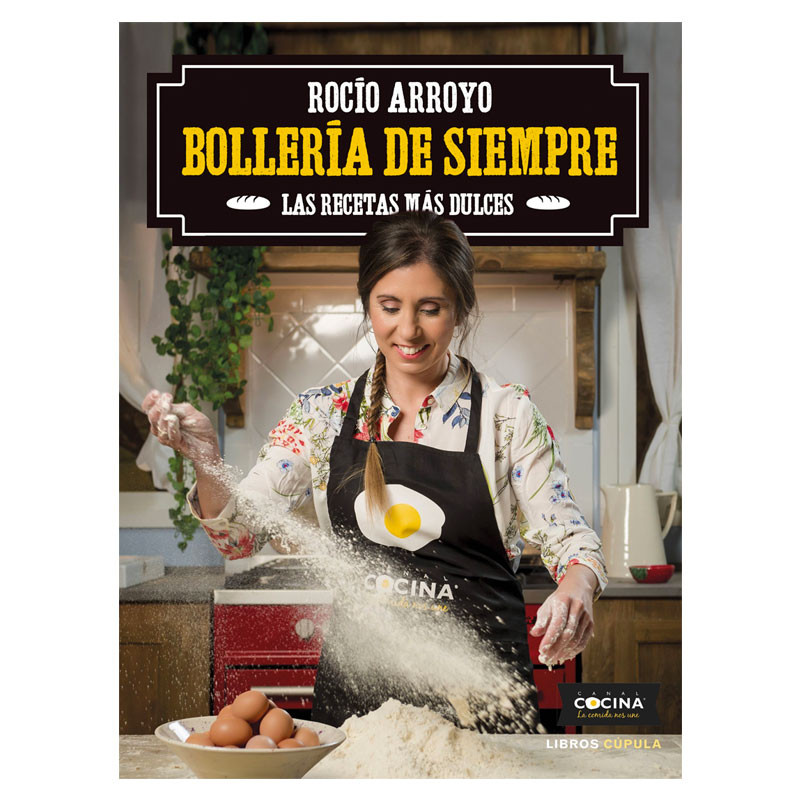 Bollería de siempre, las recetas más dulces